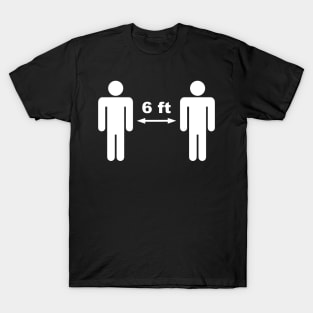 6 Feet T-Shirt